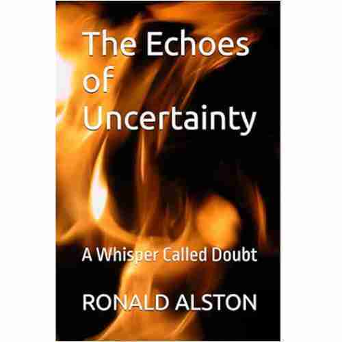 The Echoes of Uncertainty