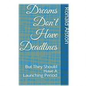 Dreams Don't Have Deadlines