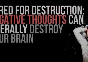 negative thoughts destroy the brain
